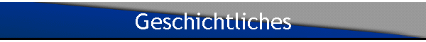 Geschichtliches